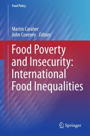 Food Poverty and Insecurity: International Food Inequalities de Martin Caraher