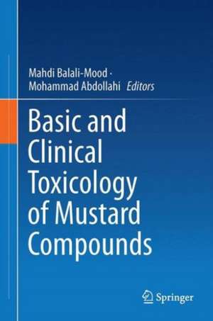 Basic and Clinical Toxicology of Mustard Compounds de Mahdi Balali-Mood