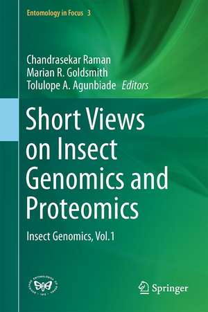 Short Views on Insect Genomics and Proteomics: Insect Genomics, Vol.1 de Chandrasekar Raman