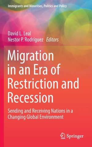 Migration in an Era of Restriction and Recession: Sending and Receiving Nations in a Changing Global Environment de David L. Leal