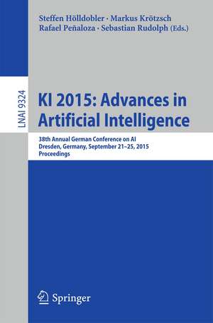 KI 2015: Advances in Artificial Intelligence: 38th Annual German Conference on AI, Dresden, Germany, September 21-25, 2015, Proceedings de Steffen Hölldobler