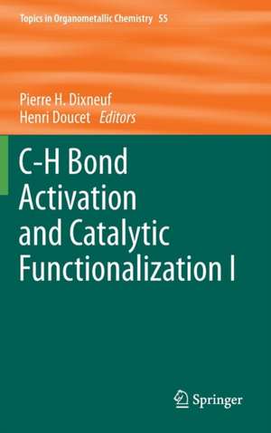 C-H Bond Activation and Catalytic Functionalization I de Pierre H. Dixneuf