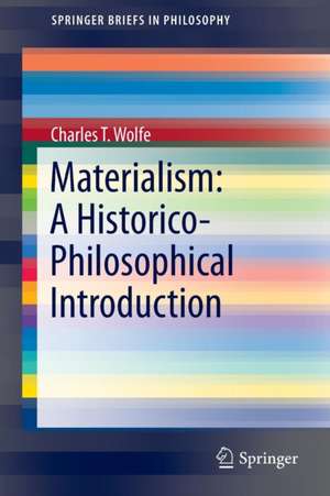 Materialism: A Historico-Philosophical Introduction de Charles T. Wolfe