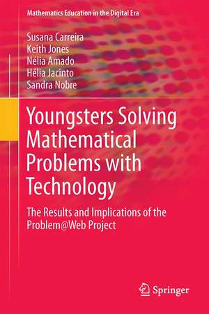 Youngsters Solving Mathematical Problems with Technology: The Results and Implications of the Problem@Web Project de Susana Carreira