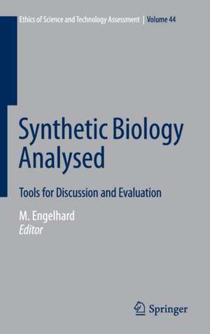 Synthetic Biology Analysed: Tools for Discussion and Evaluation de Margret Engelhard