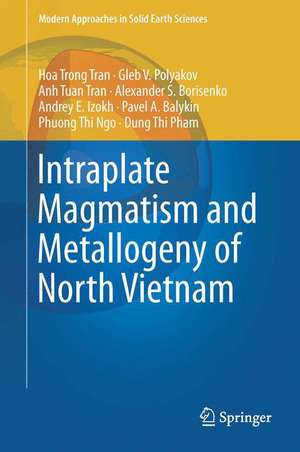 Intraplate Magmatism and Metallogeny of North Vietnam de Hoa Trong Tran