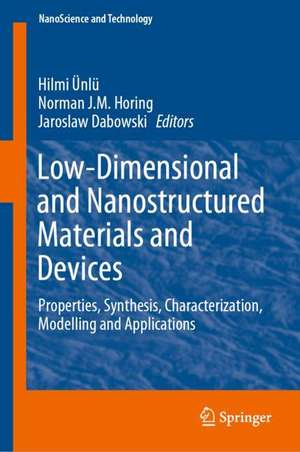 Low-Dimensional and Nanostructured Materials and Devices: Properties, Synthesis, Characterization, Modelling and Applications de Hilmi Ünlü