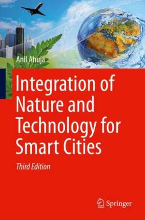 Integration of Nature and Technology for Smart Cities de Anil Ahuja