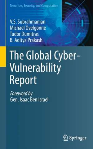 The Global Cyber-Vulnerability Report de V.S. Subrahmanian