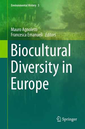 Biocultural Diversity in Europe de Mauro Agnoletti