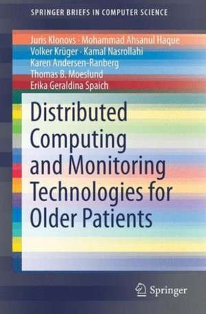 Distributed Computing and Monitoring Technologies for Older Patients de Juris Klonovs