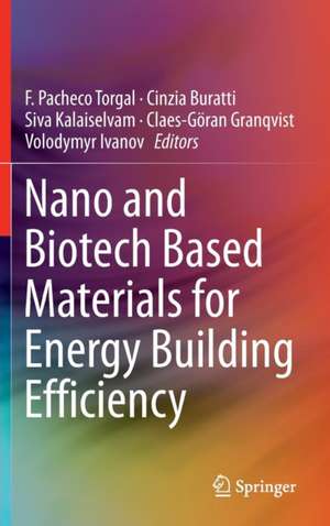 Nano and Biotech Based Materials for Energy Building Efficiency de F. Pacheco Torgal