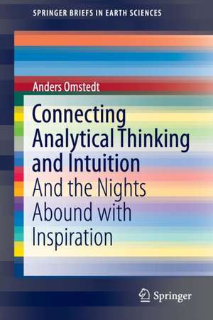 Connecting Analytical Thinking and Intuition: And the Nights Abound with Inspiration de Anders Omstedt