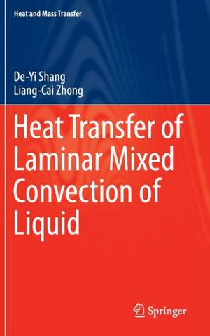 Heat Transfer of Laminar Mixed Convection of Liquid de De-Yi Shang