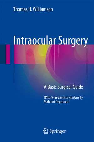 Intraocular Surgery: A Basic Surgical Guide de Thomas H. Williamson