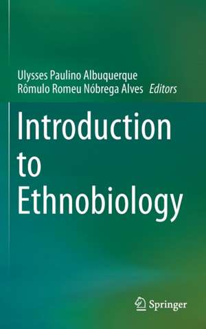 Introduction to Ethnobiology de Ulysses Paulino Albuquerque