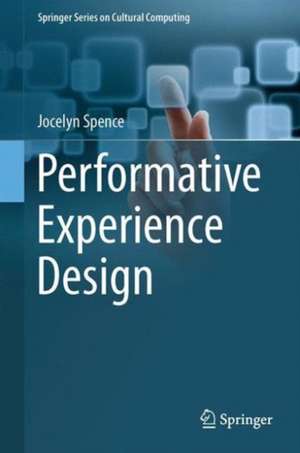 Performative Experience Design de Jocelyn Spence