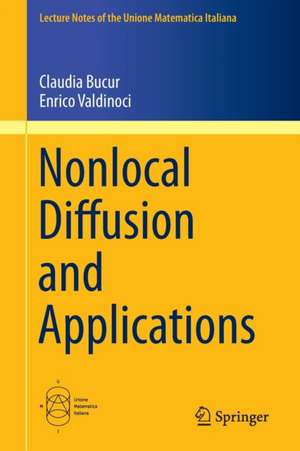 Nonlocal Diffusion and Applications de Claudia Bucur