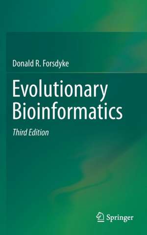 Evolutionary Bioinformatics de Donald R. Forsdyke