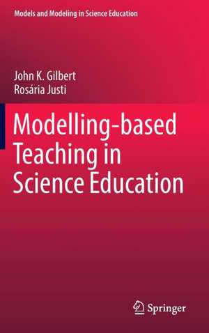 Modelling-based Teaching in Science Education de John K. Gilbert