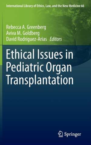 Ethical Issues in Pediatric Organ Transplantation de Rebecca A. Greenberg