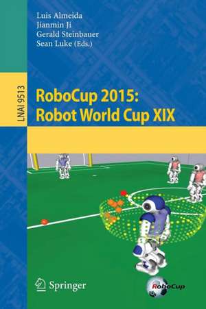 RoboCup 2015: Robot World Cup XIX de Luis Almeida