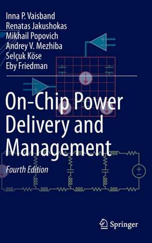 On-Chip Power Delivery and Management de Inna P. Vaisband