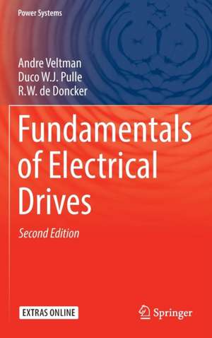 Fundamentals of Electrical Drives de Andre Veltman