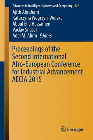 Proceedings of the Second International Afro-European Conference for Industrial Advancement AECIA 2015 de Ajith Abraham