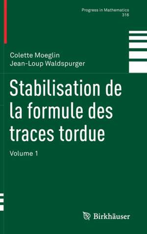 Stabilisation de la formule des traces tordue: Volume 1 de Colette Moeglin