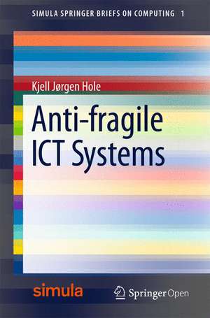 Anti-fragile ICT Systems de Kjell Jørgen Hole