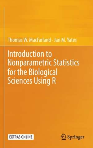 Introduction to Nonparametric Statistics for the Biological Sciences Using R de Thomas W. MacFarland