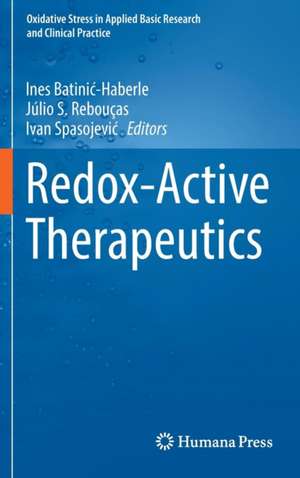 Redox-Active Therapeutics de Ines Batinić-Haberle