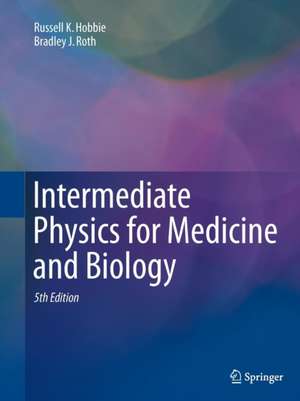 Intermediate Physics for Medicine and Biology de Russell K. Hobbie