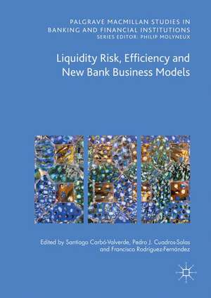 Liquidity Risk, Efficiency and New Bank Business Models de Santiago Carbó Valverde