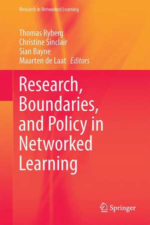 Research, Boundaries, and Policy in Networked Learning de Thomas Ryberg