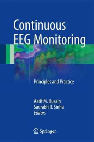 Continuous EEG Monitoring: Principles and Practice de Aatif M. Husain