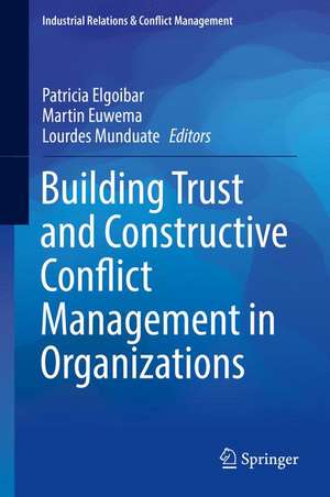 Building Trust and Constructive Conflict Management in Organizations de Patricia Elgoibar