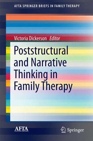 Poststructural and Narrative Thinking in Family Therapy de Victoria Dickerson