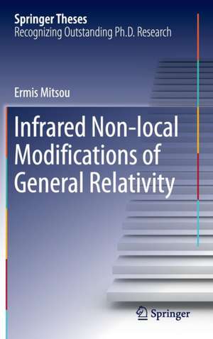 Infrared Non-local Modifications of General Relativity de Ermis Mitsou