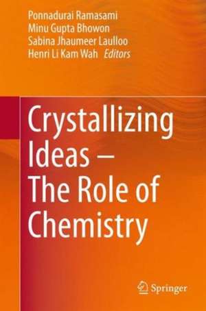 Crystallizing Ideas – The Role of Chemistry de Ponnadurai Ramasami