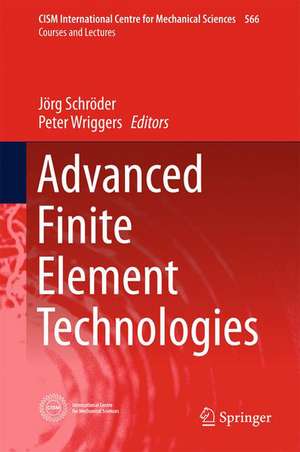 Advanced Finite Element Technologies de Jörg Schröder