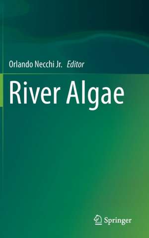 River Algae de Orlando Necchi JR