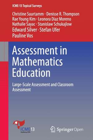 Assessment in Mathematics Education: Large-Scale Assessment and Classroom Assessment de Christine Suurtamm