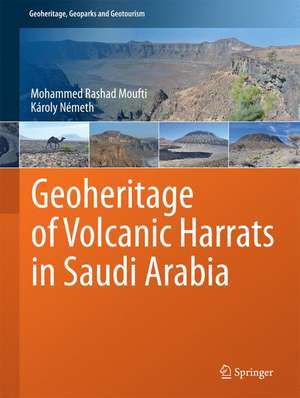 Geoheritage of Volcanic Harrats in Saudi Arabia de Mohammed Rashad Moufti