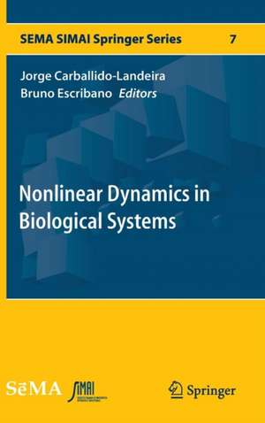 Nonlinear Dynamics in Biological Systems de Jorge Carballido-Landeira