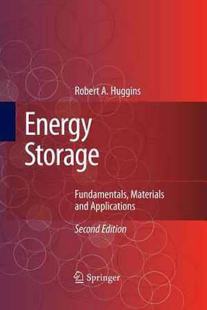 Energy Storage: Fundamentals, Materials and Applications de Robert Huggins