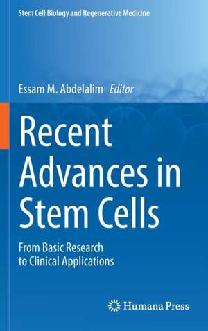 Recent Advances in Stem Cells: From Basic Research to Clinical Applications de Essam M. Abdelalim