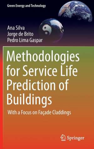 Methodologies for Service Life Prediction of Buildings: With a Focus on Façade Claddings de Ana Silva