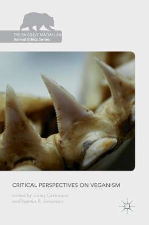 Critical Perspectives on Veganism de Jodey Castricano